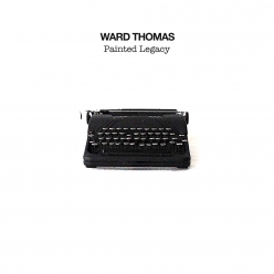 Ward Thomas - Painted Legacy